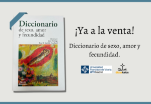 Diccionario de sexo amor y fecundidad 722x500 1 300x208 Centro de Estudios de la familia Estudiar en Universidad Privada Madrid